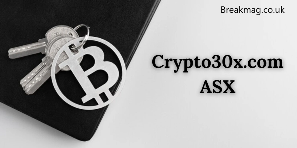 Unlocking the Potential of Crypto30x.com ASX